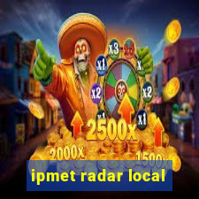 ipmet radar local